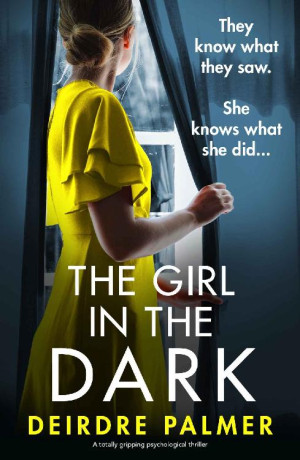 The Girl in the Dark: A totally gripping psychological thriller