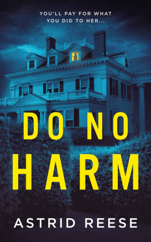 Do No Harm: An utterly addictive edge of your seat psychological thriller