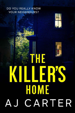 The Killer\'s Home: A gripping psychological domestic thriller full of suspense and shocking twists