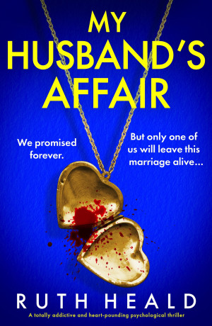 My Husband\'s Affair: A totally addictive and heart-pounding psychological thriller