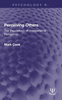 Perceiving Others : The Psychology of Interpersonal Perception