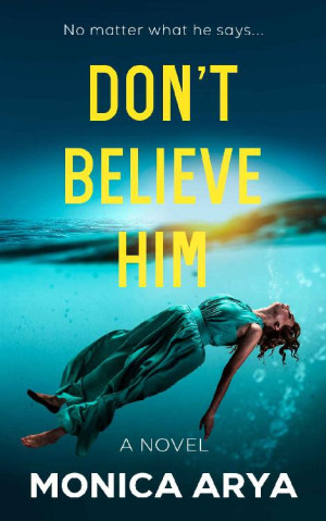 Don\'t Believe Him : An addictive psychological thriller with a jaw-dropping twist