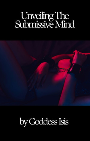 Unveiling The Submissive Mind: The Psychology of Submission