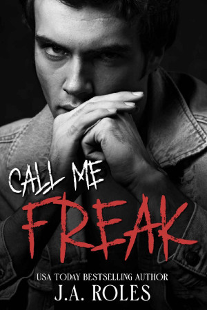 CALL ME FREAK: A dark stalker romance and psychological thriller