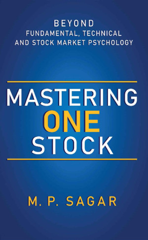 Mastering One Stock - Beyond Fundamental Technical and Stock Market Psychology