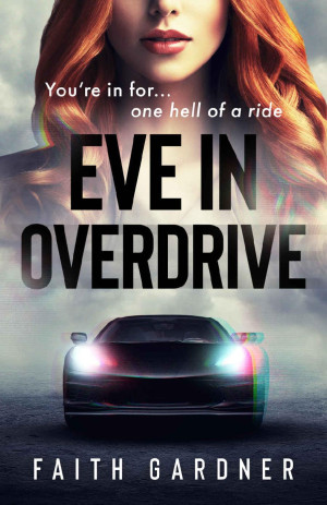 Eve in Overdrive: A psychological thriller novella (The Jolvix Episodes)