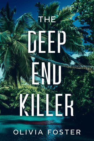 The Deep End Killer: A Psychological Thriller