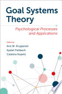 Goal Systems Theory: Psychological Processes and Applications