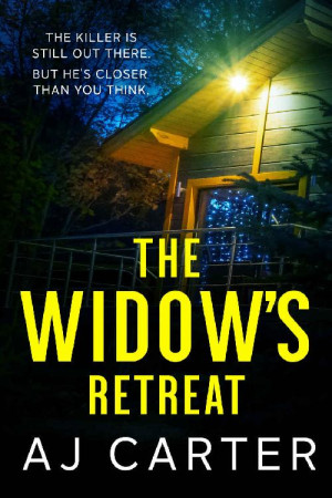The Widow\'s Retreat: A gripping psychological domestic thriller full of suspense and shocking twists (The Domestic Thriller Collection (Standalones))
