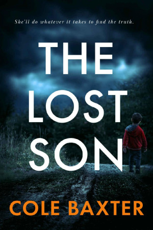 The Lost Son: An Unputdownable Gripping Psychological Thriller With A Killer Twist