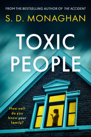 Toxic People: A Gripping and Unputdownable Irish Psychological Thriller