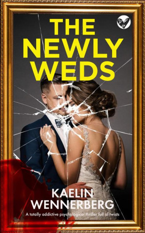 The Newlyweds: A totally addictive psychological thriller full of twists