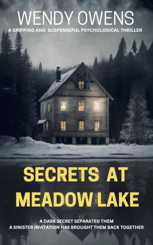 Secrets At Meadow Lake: A gripping and suspenseful psychological thriller (A Secrets Thriller Book 1)