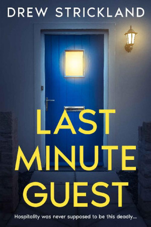Last Minute Guest: A suspenseful psychological thriller with a jaw-dropping twist