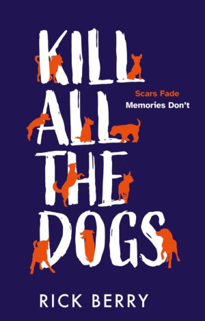 Kill All The Dogs: A jaw dropping part psychological drama, part political satire debut.
