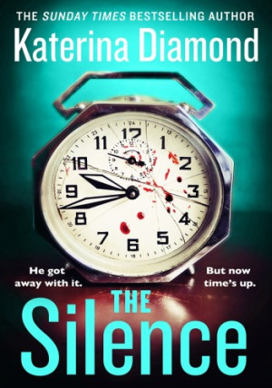 The Silence: From the Sunday Times bestselling author comes a completely gripping new psychological thriller for 2023 with a heart-stopping twist