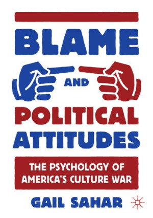 Blame and Political Attitudes: The Psychology of America\'s Culture War
