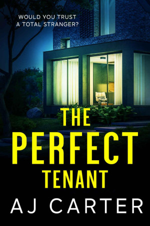 The Perfect Tenant: A gripping psychological domestic thriller full of suspense and shocking twists