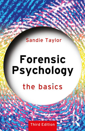 Forensic Psychology: The Basics, 3rd Edition