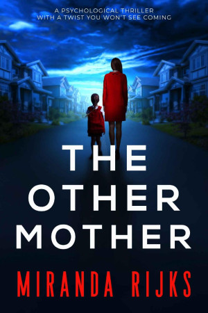The Other Mother: a psychological thriller with a twist you won\'t see coming
