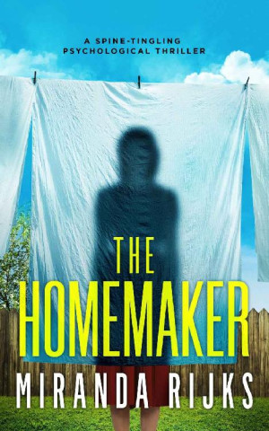 The Homemaker: a spine-tingling psychological thriller