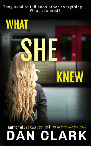 WHAT SHE KNEW: A gripping psychological thriller with a shocking twist