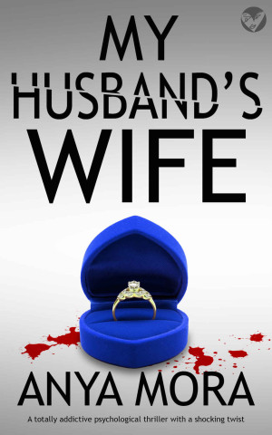 My Husband\'s Wife: A totally addictive psychological thriller with a shocking twist